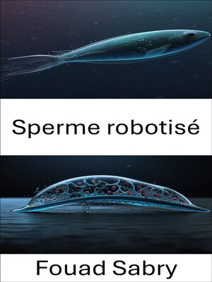 cover image of Sperme robotisé